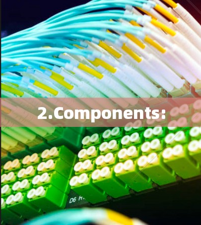 2.Components: