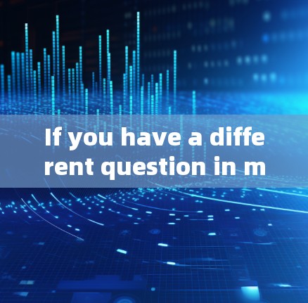 If you have a different question in mind related to OpenVPN or any other topic,feel free to ask! If you have a different question in mind related to OpenVPN or any other topic,feel free to ask!