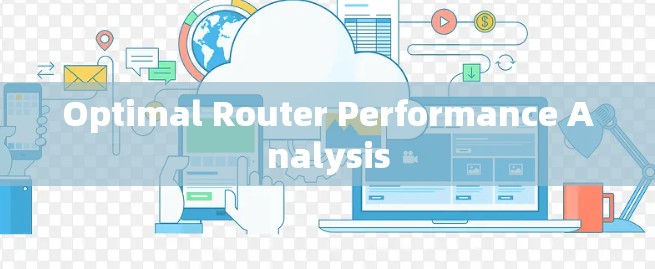 Optimal Router Performance Analysis Optimal Router Performance Analysis